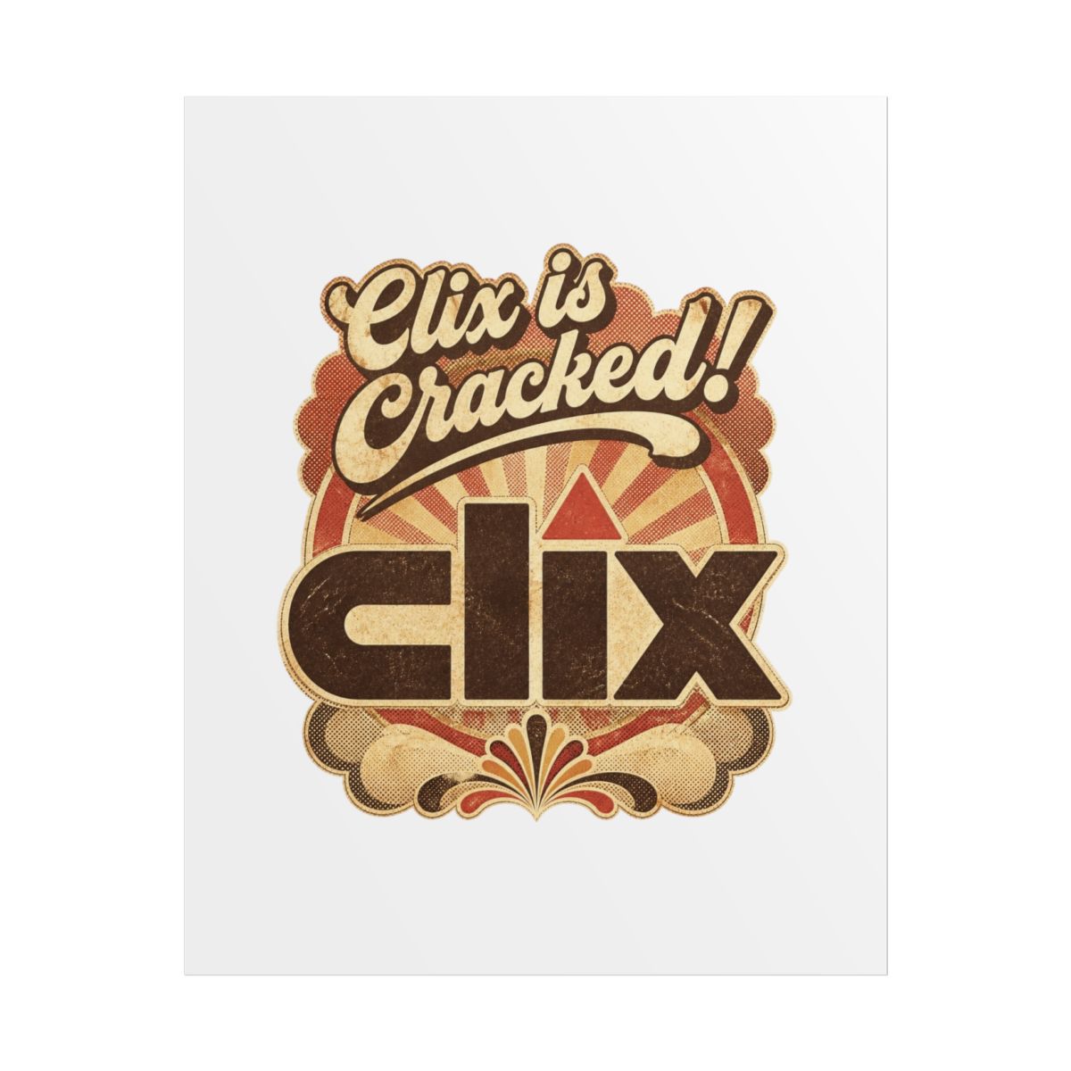 Clix "Clix is Cracked!" Poster