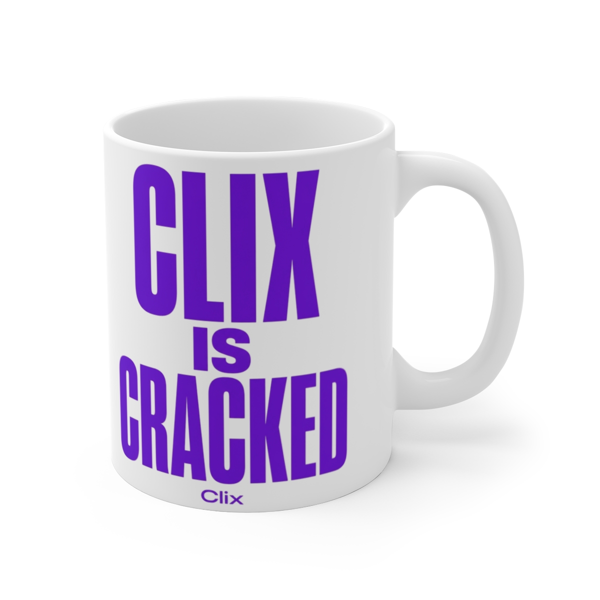 Clix "Clix is Cracked" White Mug